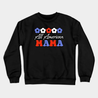 All American mama, 4th of July American independence day groovy design Crewneck Sweatshirt